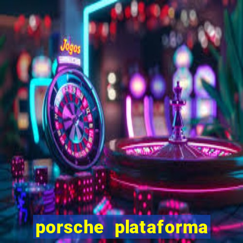 porsche plataforma de jogos